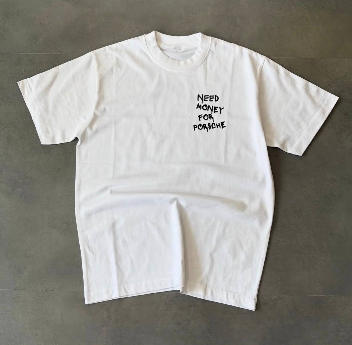 تيشيرت NEED MONEY FOR PORSCHE